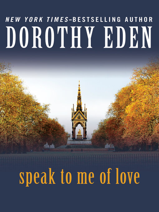 Title details for Speak to Me of Love by Dorothy Eden - Available